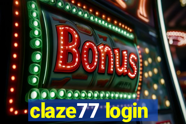 claze77 login